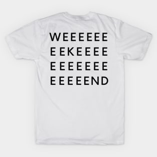 Weekend T-Shirt